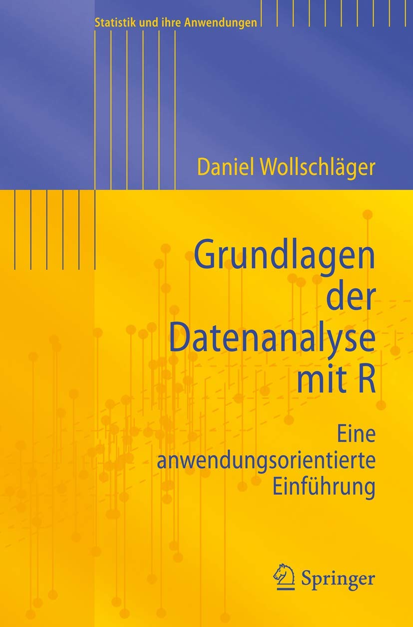 Grundlagen der Datenanalyse mit R: Eine anwendungsorientierte Einführung (Statistik und ihre Anwendungen) Medicine