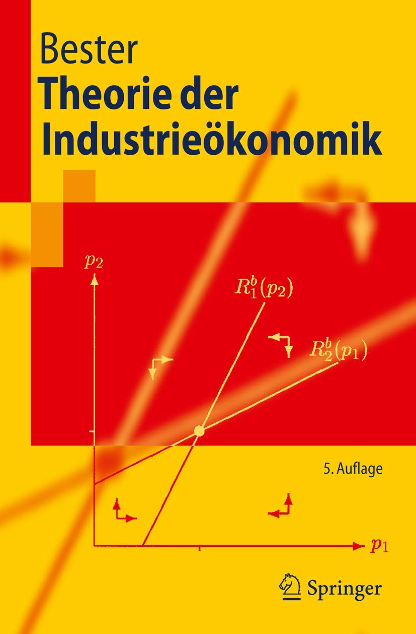 Theorie der Industrieökonomik (Springer-Lehrbuch) (German Edition) Law