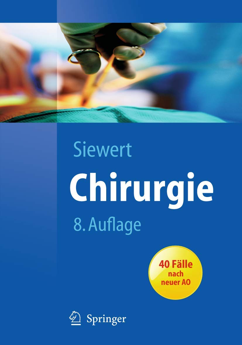 Chirurgie: mit integriertem Fallquiz - 40 Fälle nach neuer AO (Springer-Lehrbuch) Medicine