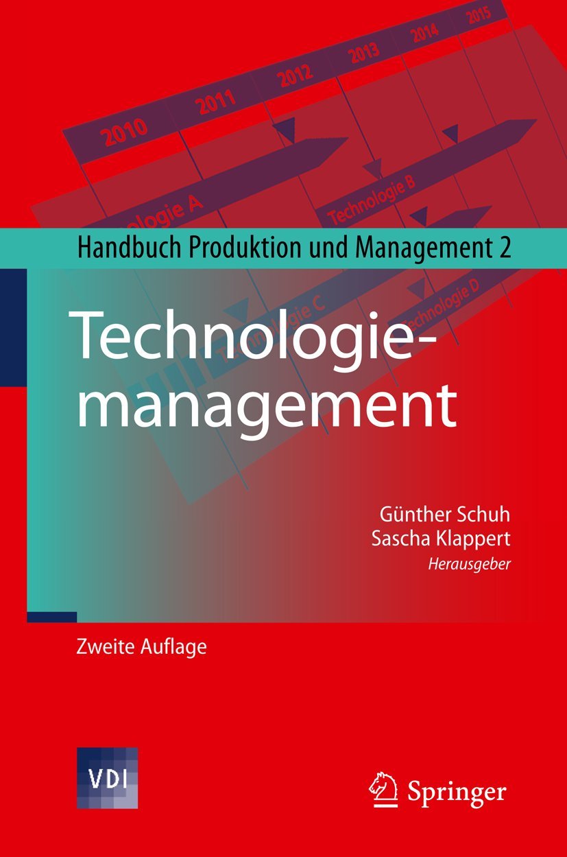 Technologiemanagement: Handbuch Produktion und Management 2 (VDI-Buch, Band 0) Law