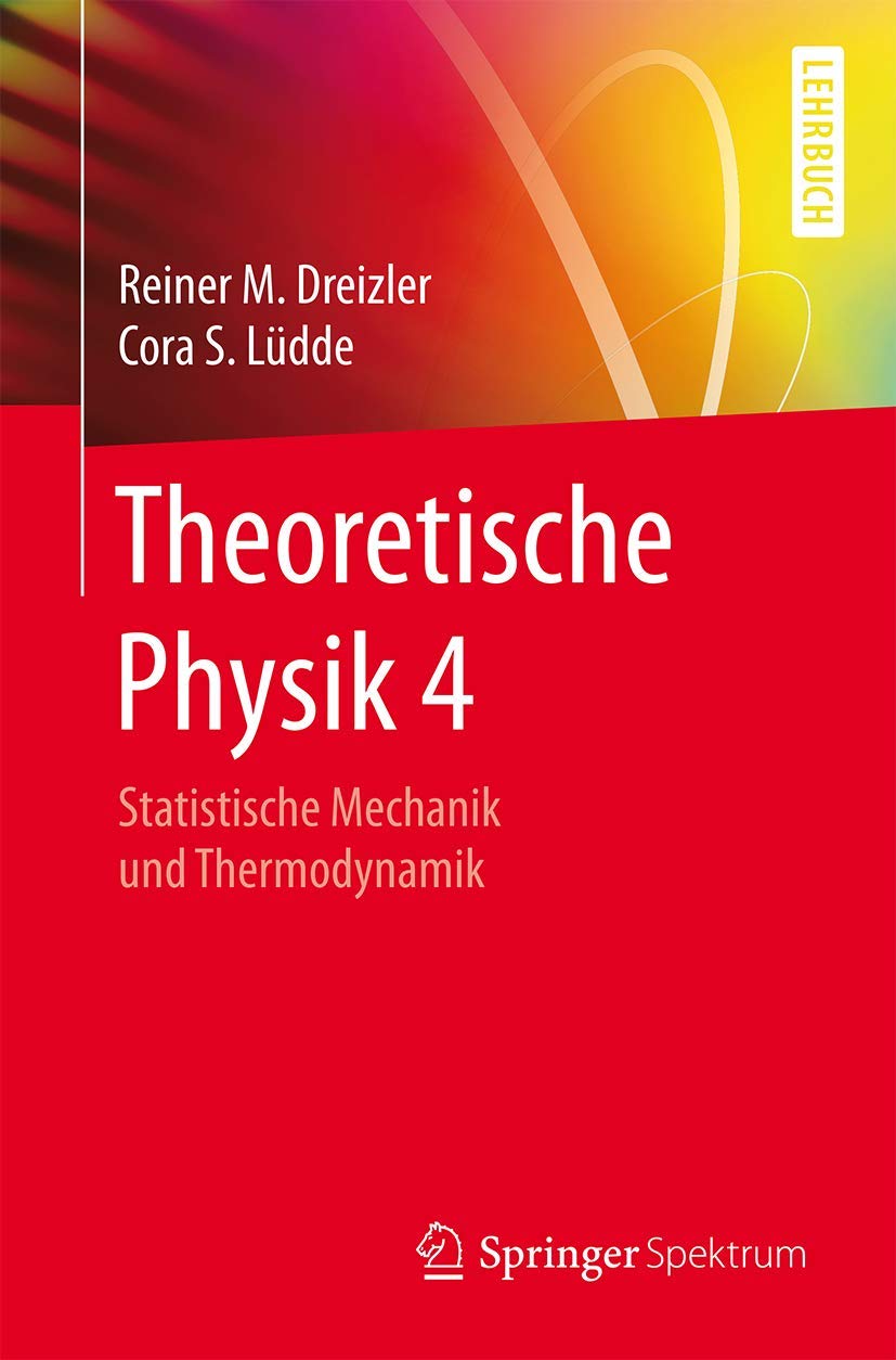 Theoretische Physik 4: Statistische Mechanik und Thermodynamik (Historical & Cultural Astronomy, Band 5) Computer Science