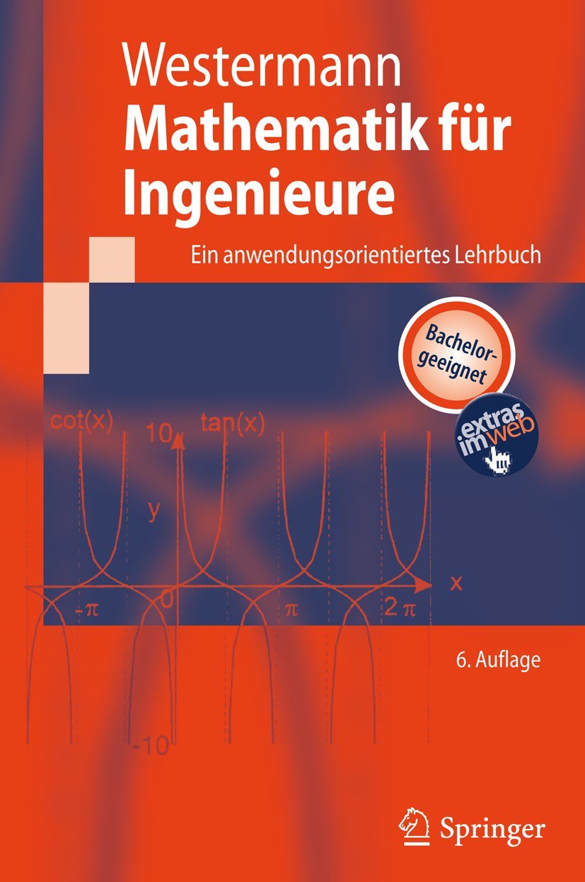 Mathematik für Ingenieure: Ein anwendungsorientiertes Lehrbuch (Springer-Lehrbuch) Computer Science