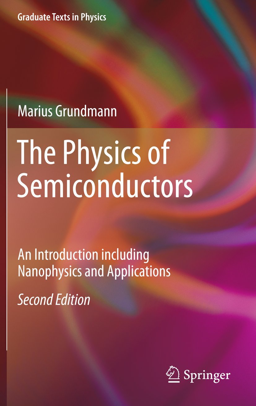 The Physics of Semiconductors: An Introduction Including Nanophysics and Applications (Graduate Texts in Physics) Natural Sciences