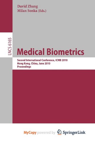 Medical Biometrics: Second International Conference, ICMB 2010, Hong Kong, China, June 28-30, 2010. Proceedings Computer Science