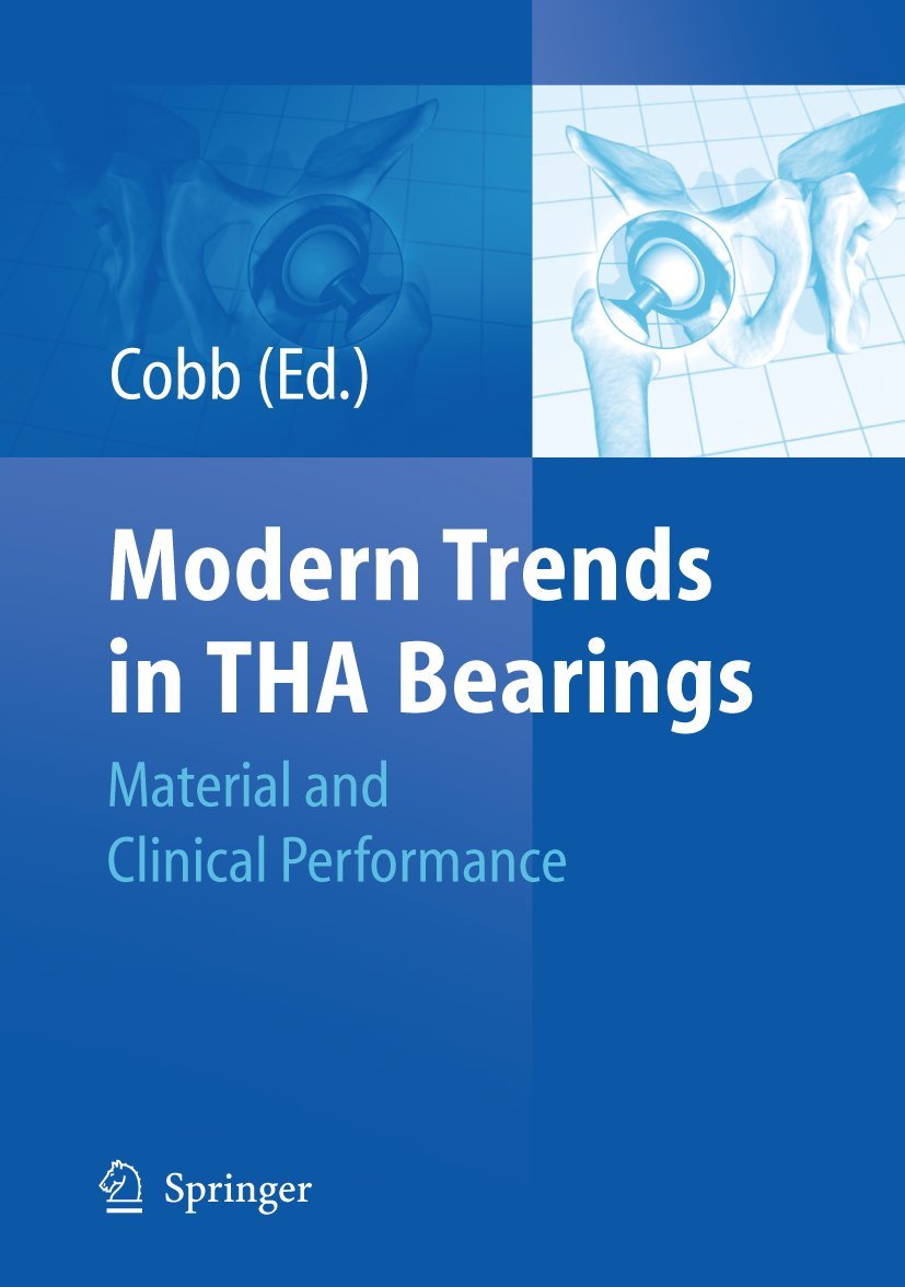 Modern Trends in THA Bearings: Material and Clinical Performance (Ceramics in Orthopaedics) Medicine