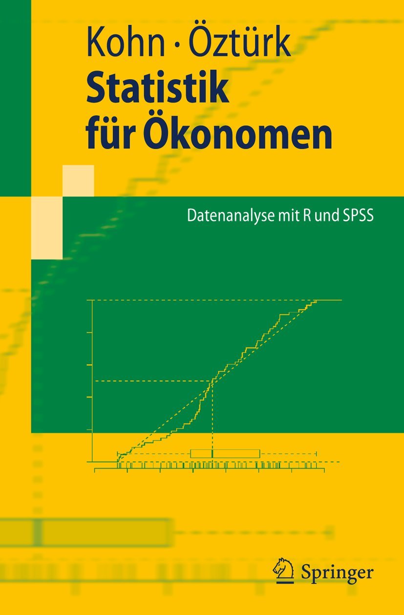 Statistik fur Okonomen: Datenanalyse mit R und SPSS (Springer-Lehrbuch) (German Edition) Law