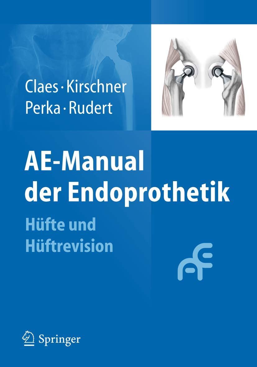 AE-Manual der Endoprothetik: Hüfte und Hüftrevision Medicine