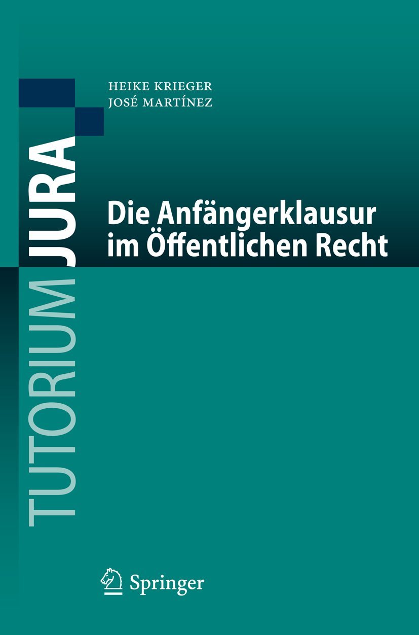 Die Anfängerklausur im Öffentlichen Recht (Tutorium Jura) Law