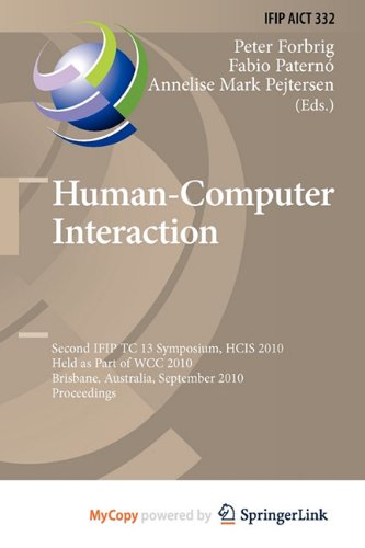 Human-Computer Interaction: Second IFIP TC 13 Symposium, HCIS 2010, Held as Part of WCC 2010, Brisbane, Australia, September 20-23, 2010, Proceedings Computer Science