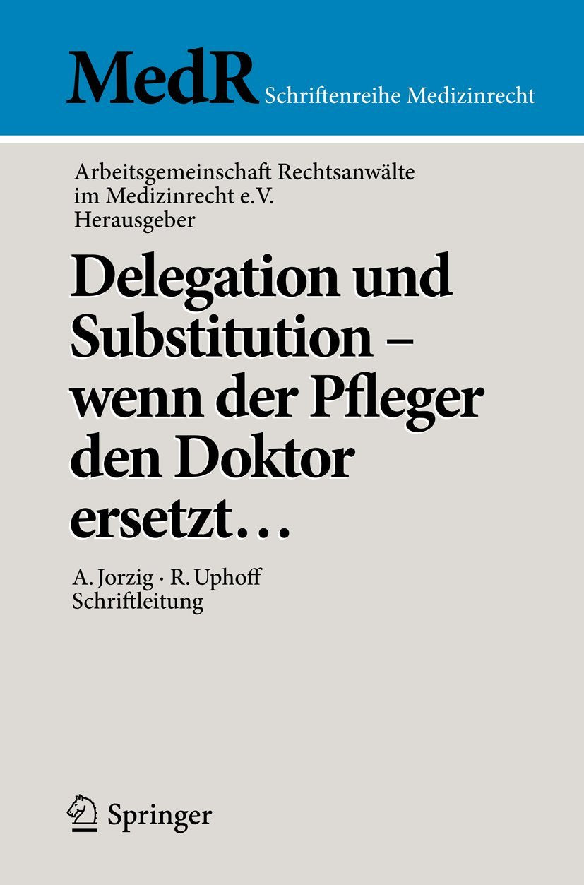 Delegation und Substitution - wenn der Pfleger den Doktor ersetzt... Law