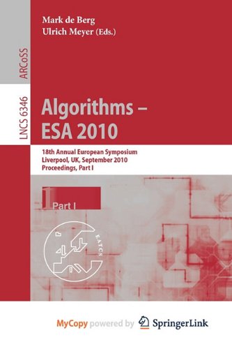 Algorithms - ESA 2010: 18th Annual European Symposium, Liverpool, UK, September 6-8, 2010, Proceedings Computer Science