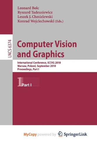 Computer Vision and Graphics: Second International Conference, ICCVG 2010, Warsaw, Poland, September 20-22, 2010, Proceedings, Part II Computer Science