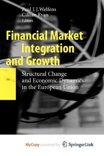 Financial Market Integration and Growth: Structural Change and Economic Dynamics in the European Union Business, Finance & Career