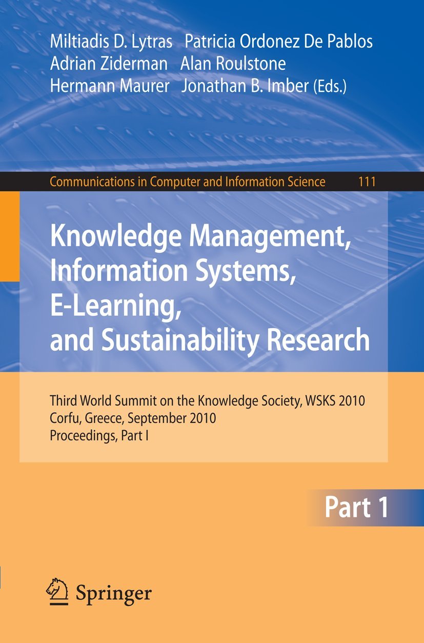 Knowledge Management, Information Systems, E-Learning, and Sustainability Research: Third World Summit on the Knowledge Society, WSKS 2010, Corfu, ... Computer and Information Science, Band 111) Law