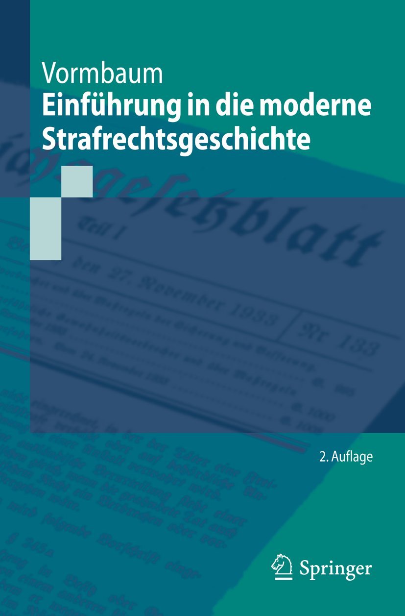 Einfuhrung in die moderne Strafrechtsgeschichte (Springer-Lehrbuch) (German Edition) Law