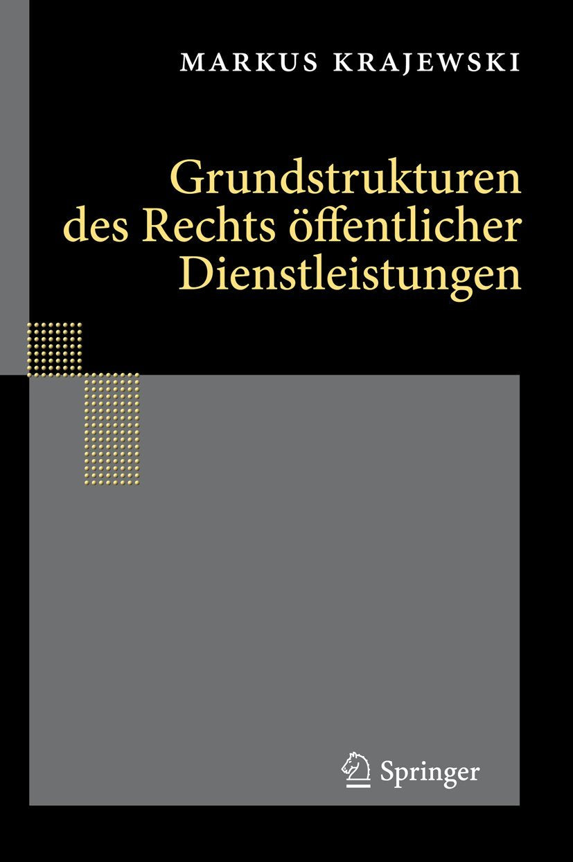Grundstrukturen des Rechts öffentlicher Dienstleistungen Law