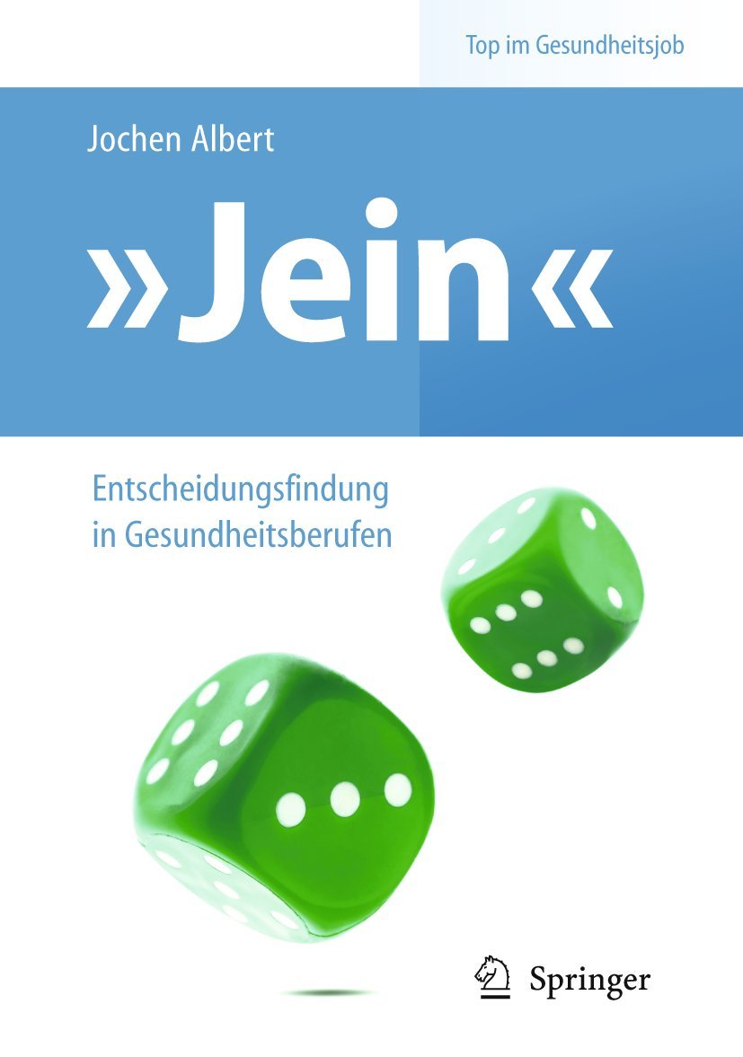 "Jein" – Entscheidungsfindung in Gesundheitsberufen (Top im Gesundheitsjob) Medicine