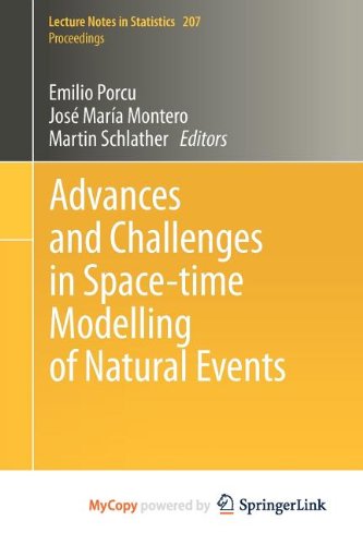 Advances and Challenges in Space-time Modelling of Natural Events Medicine