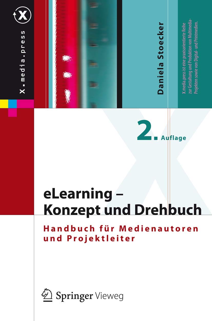 eLearning - Konzept und Drehbuch: Handbuch für Medienautoren und Projektleiter (X.media.press) Business, Finance & Career