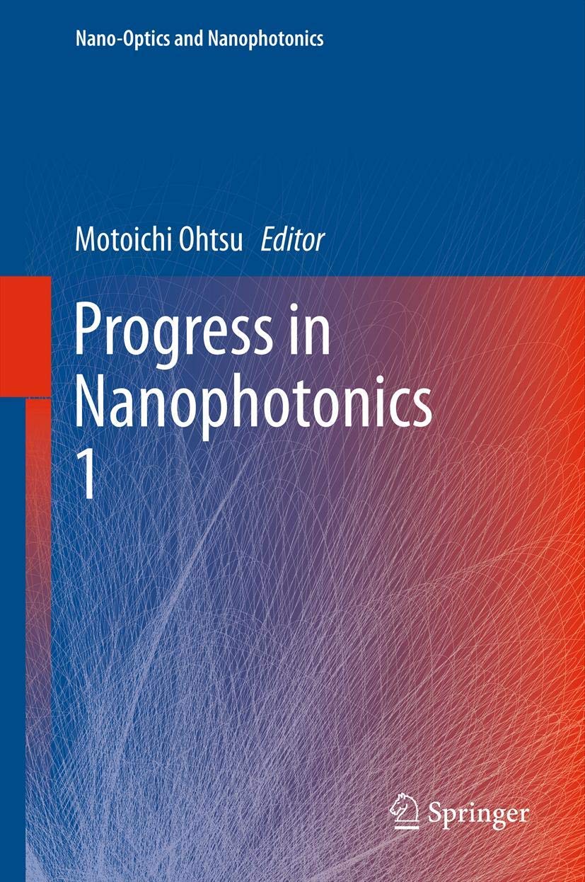Progress in Nanophotonics 1 (Nano-Optics and Nanophotonics) Business & Technology