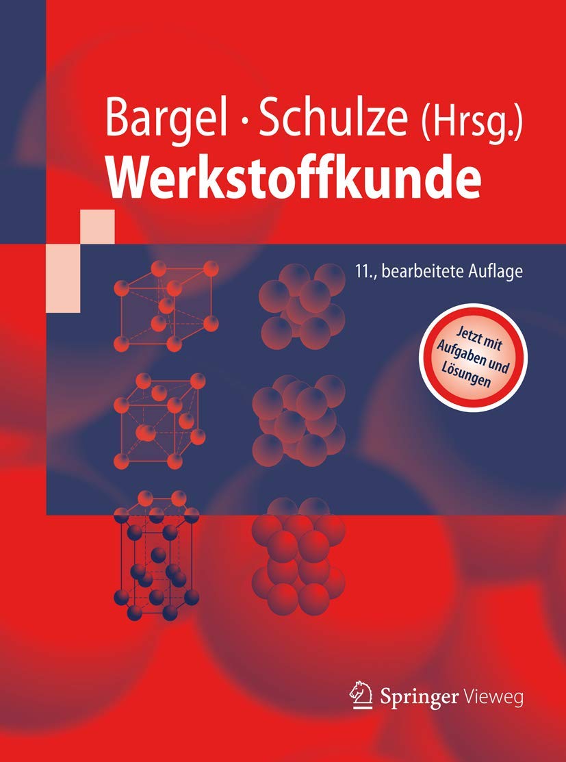 Werkstoffkunde: Jetzt mit Aufgaben und Lösungen (Springer-Lehrbuch) Business & Technology