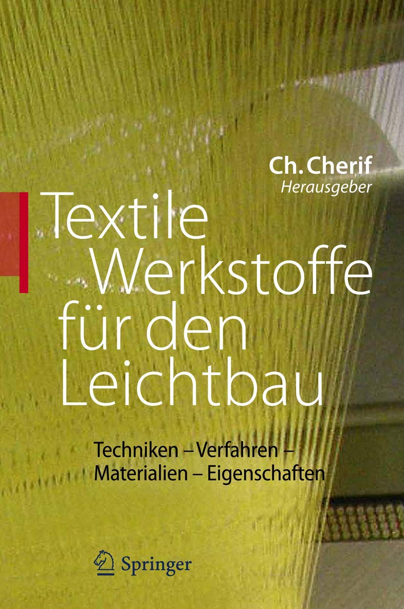 Textile Werkstoffe für den Leichtbau: Techniken - Verfahren - Materialien - Eigenschaften Business, Finance & Career