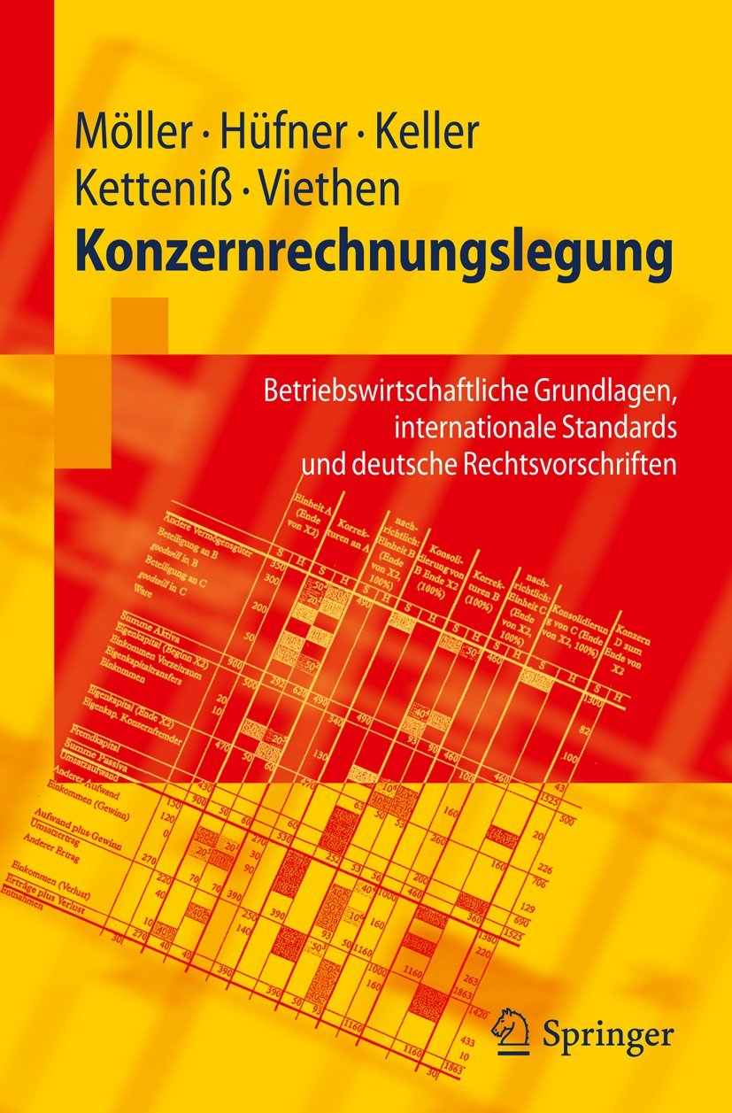 Konzernrechnungslegung: Betriebswirtschaftliche Grundlagen, internationale Standards und deutsche Rechtsvorschriften (Springer-Lehrbuch) (German Edition) book