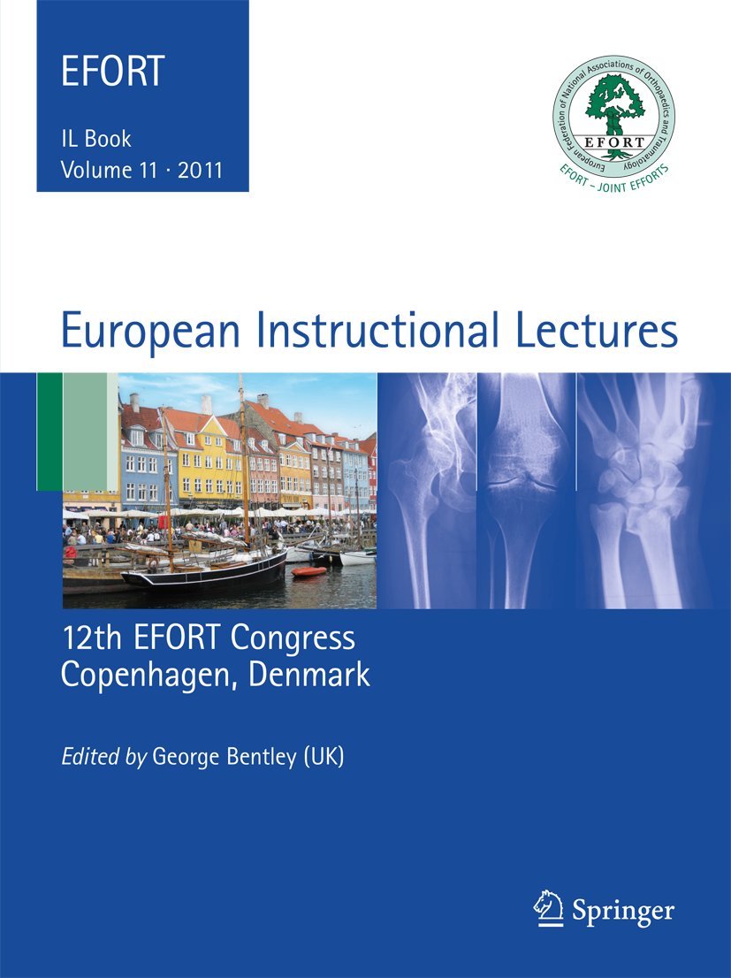 European Instructional Lectures: Volume 11, 2011, 12th EFORT Congress, Copenhagen, Denmark (European Instructional Lectures, 11, Band 11) Medicine