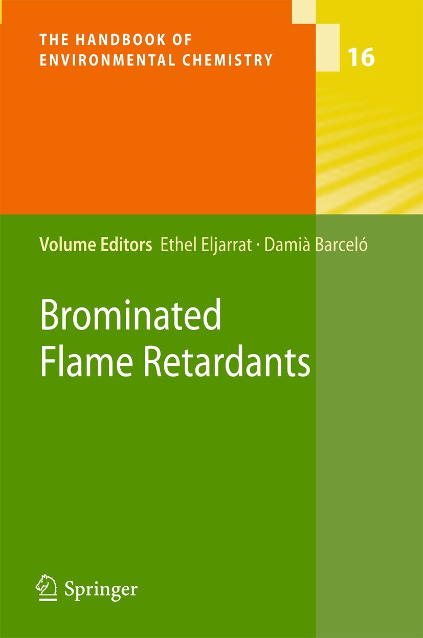 Brominated Flame Retardants (The Handbook of Environmental Chemistry, 16, Band 16) Business, Finance & Career