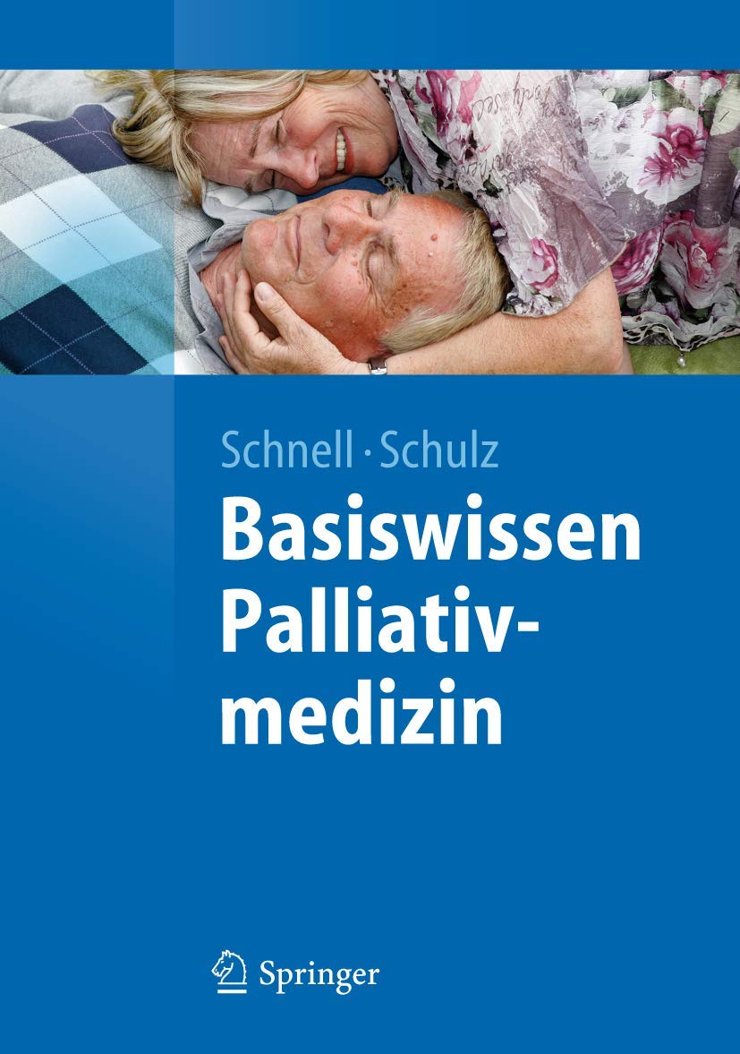 Basiswissen Palliativmedizin: Hrsg. v. Universitätsklinikum Düsseldorf (Springer-Lehrbuch) Medicine