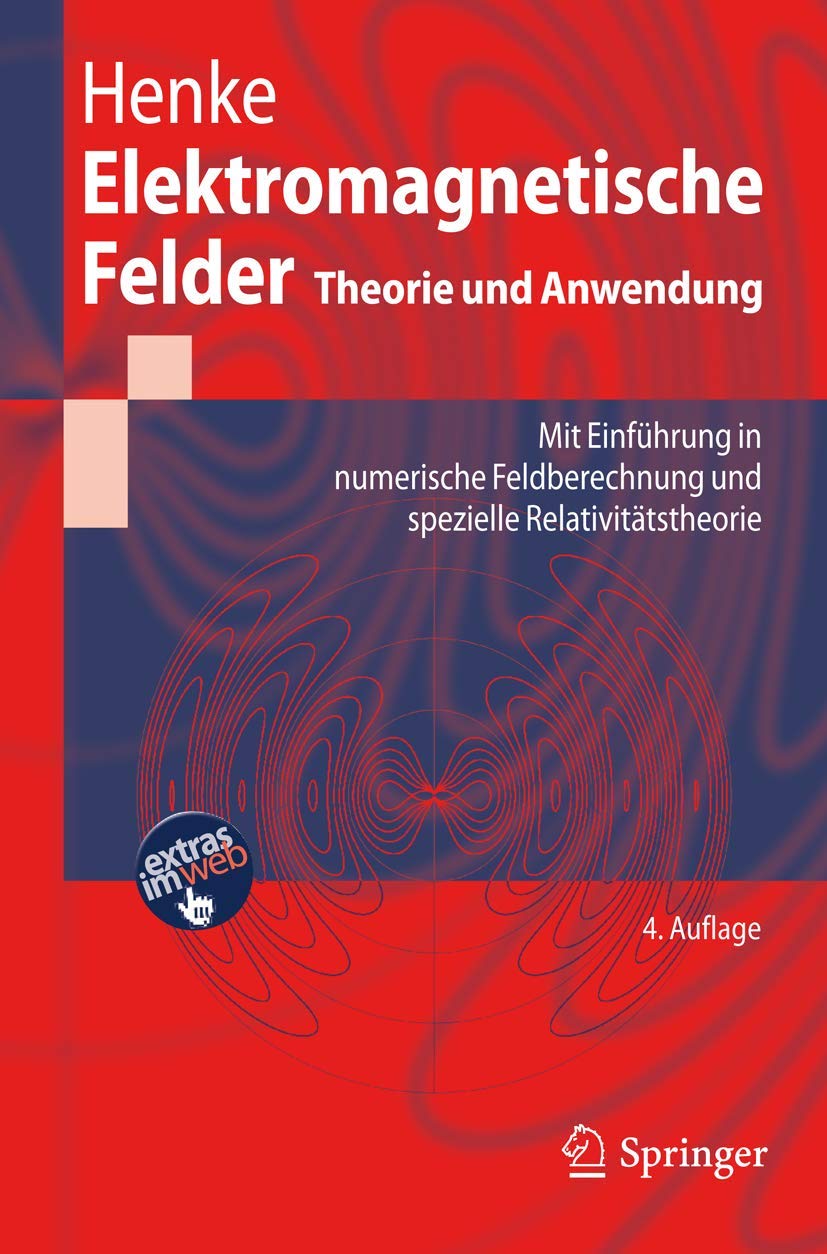 Elektromagnetische Felder: Theorie und Anwendung (Springer-Lehrbuch) Media & Communication