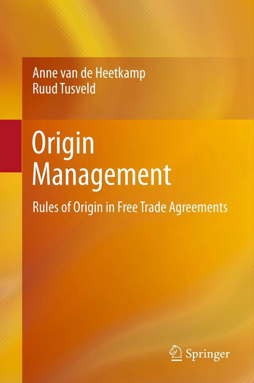 Origin Management: Rules of Origin in Free Trade Agreements Law