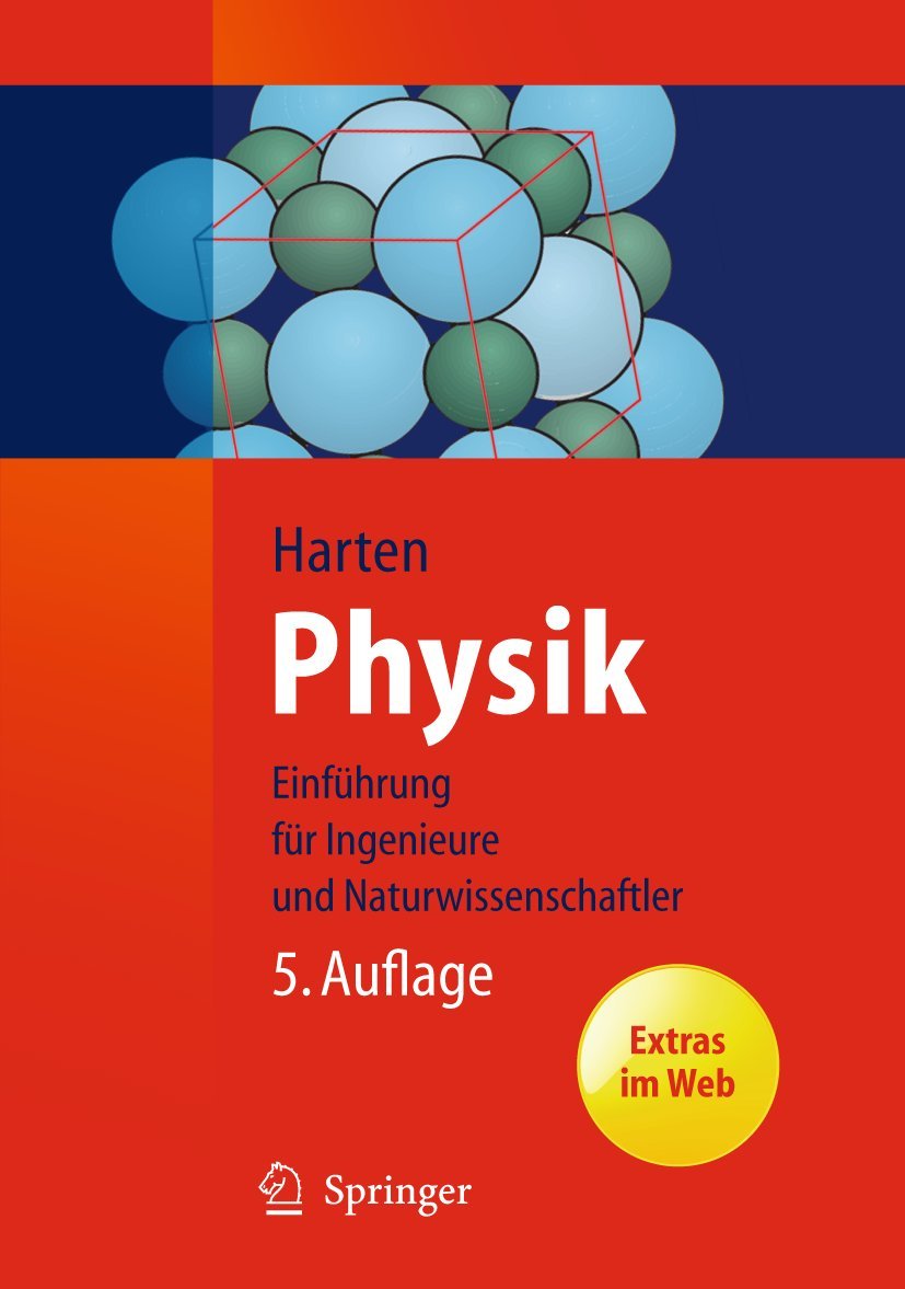 Physik: Eine Einführung für Ingenieure und Naturwissenschaftler (Springer-Lehrbuch) Business & Technology