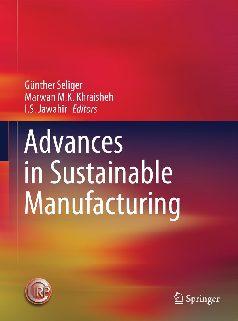 Advances in Sustainable Manufacturing: Proceedings of the 8th Global Conference on Sustainable Manufacturing Law