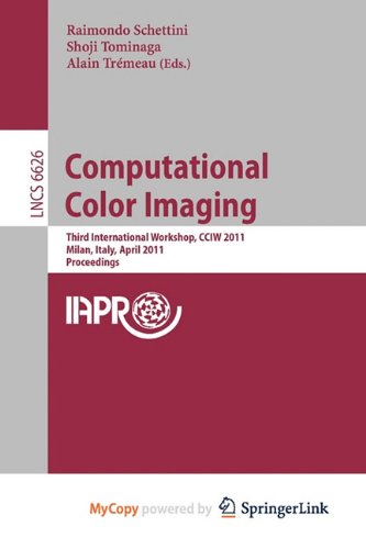Computational Color Imaging: Third International Workshop, CCIW 2011, Milan, Italy, April 20-21, 2011, Proceedings Computer Science
