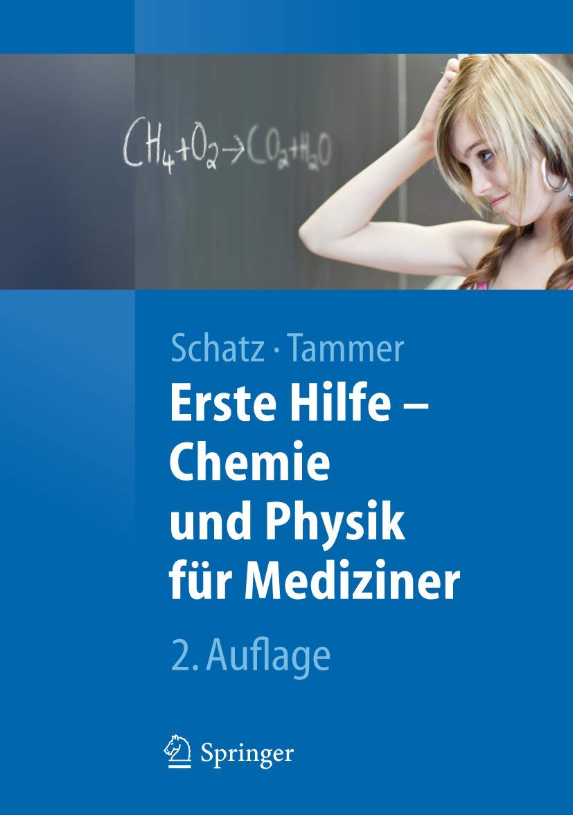 Erste Hilfe - Chemie und Physik für Mediziner: + Mathe Basics (Springer-Lehrbuch) Medicine
