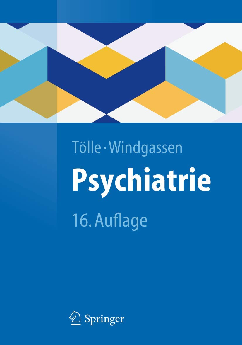 Psychiatrie: einschließlich Psychotherapie (Springer-Lehrbuch) Medicine Books