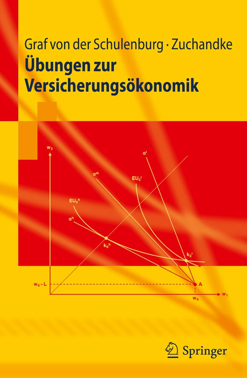 Übungen zur Versicherungsökonomik (Springer-Lehrbuch) Law