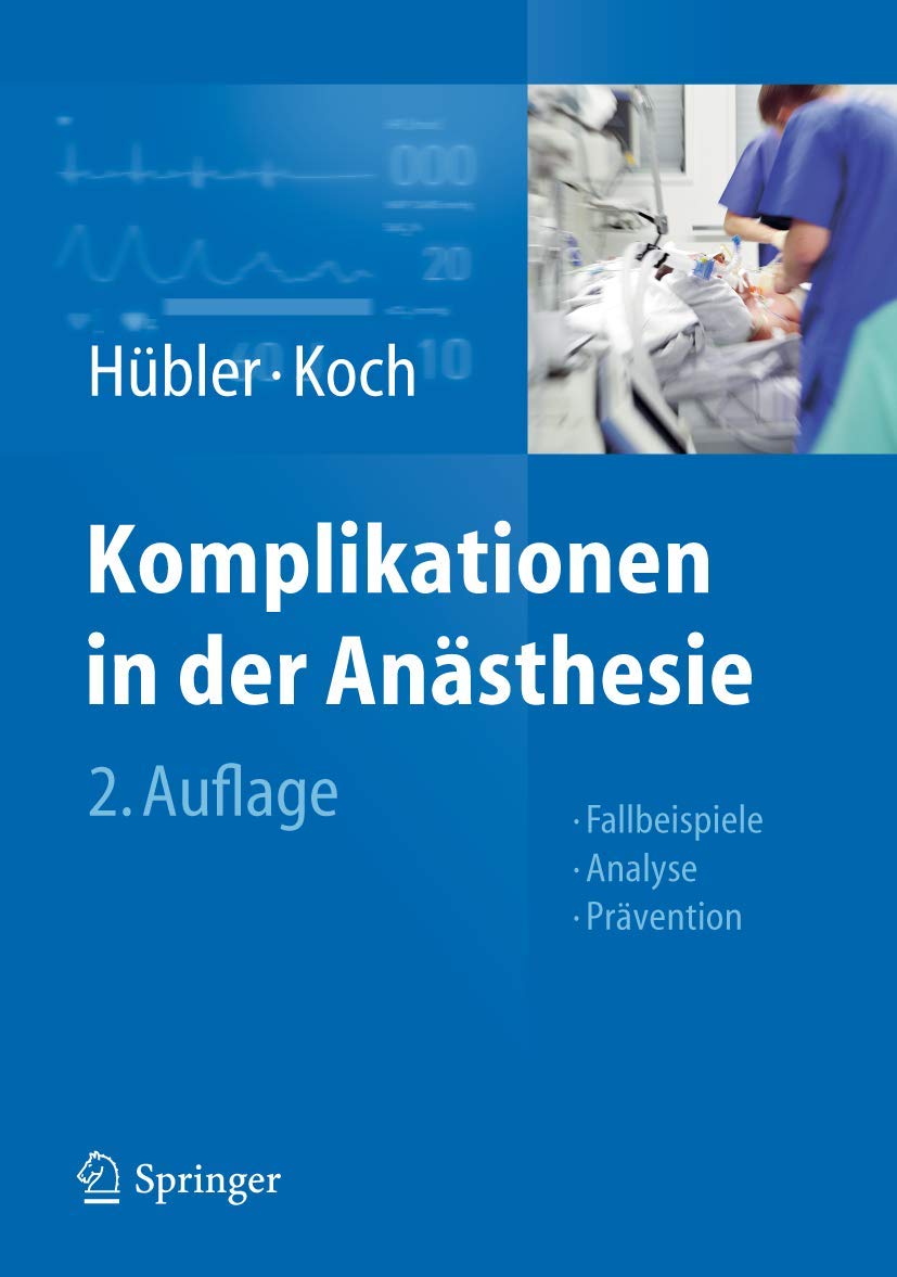 Komplikationen in der Anästhesie: Fallbeispiele Analyse Prävention Medicine