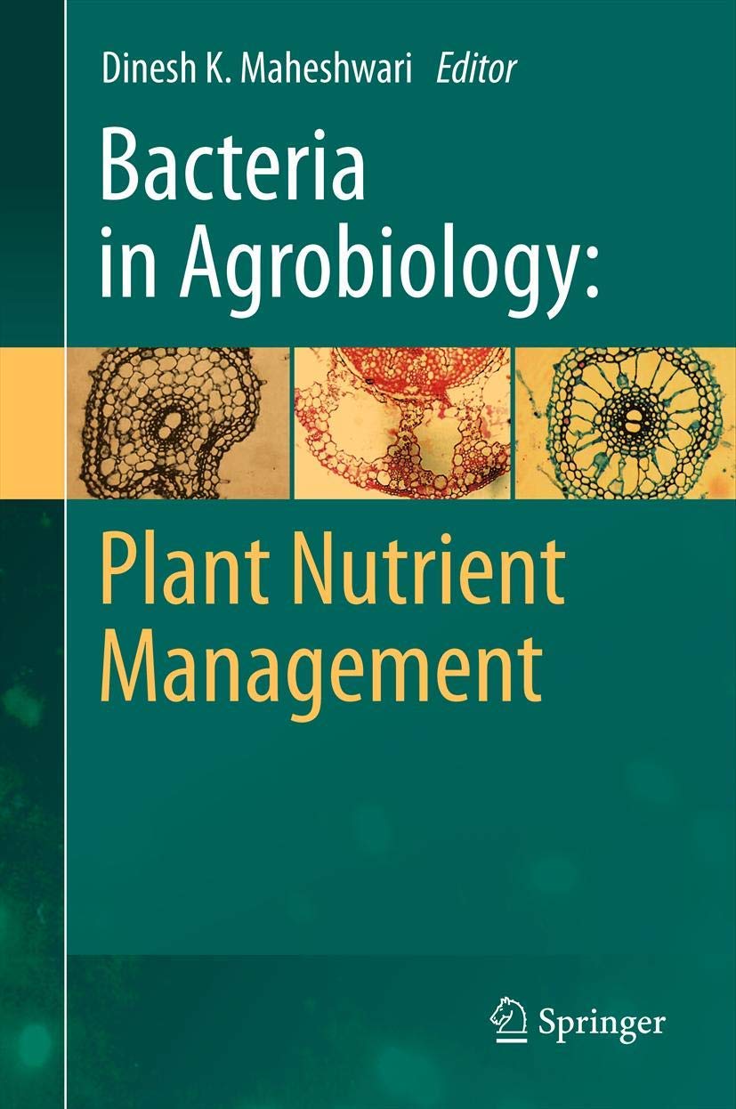 Bacteria in Agrobiology: Plant Nutrient Management Business & Technology