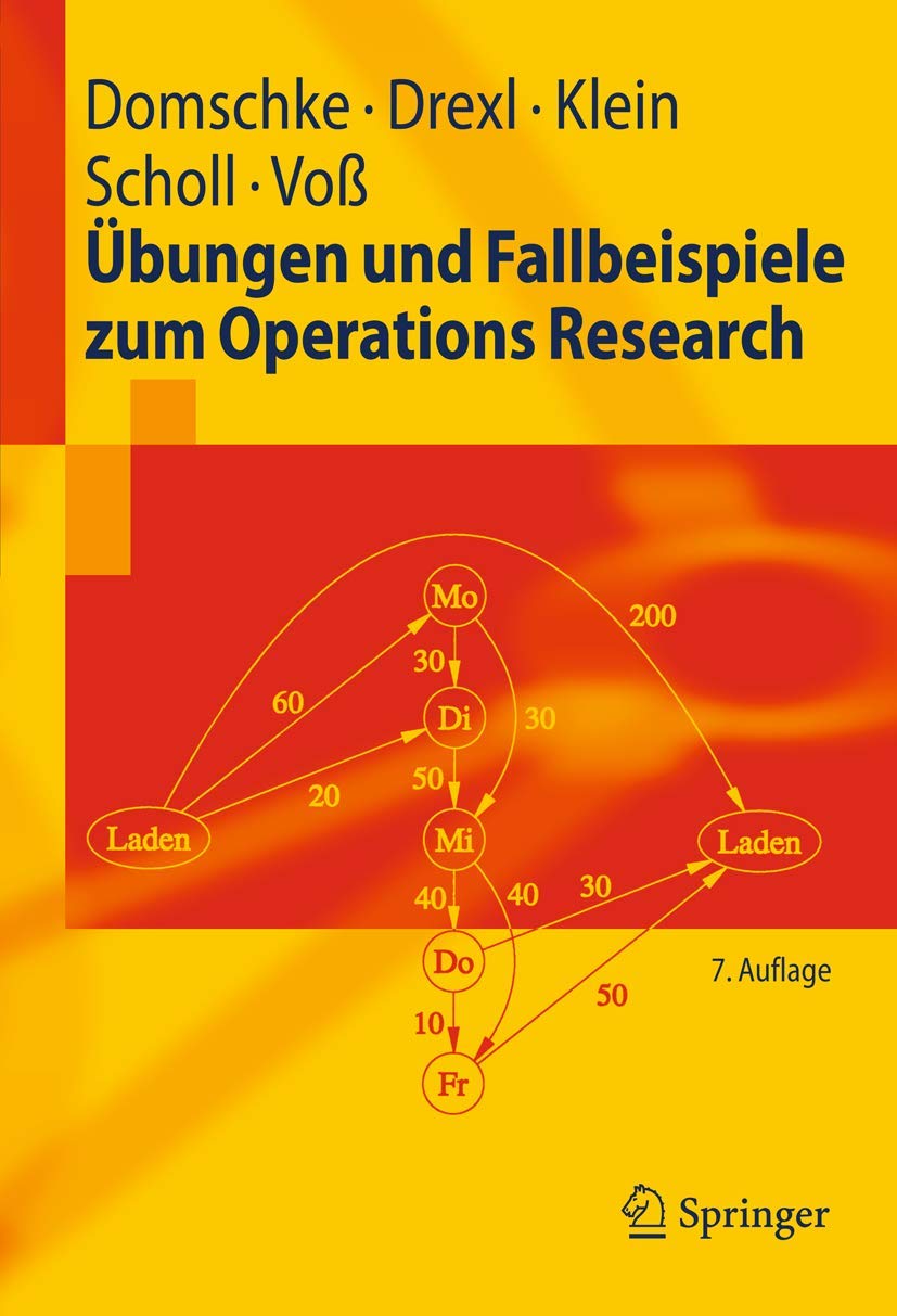 Übungen und Fallbeispiele zum Operations Research (Springer-Lehrbuch) (German Edition) Law