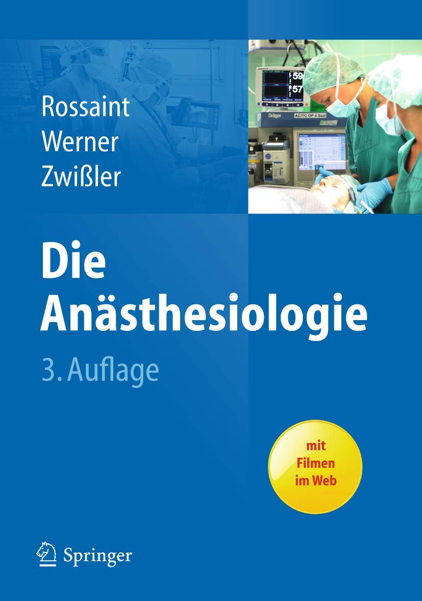 Die Anästhesiologie: Allgemeine und spezielle Anästhesiologie, Schmerztherapie und Intensivmedizin Medicine