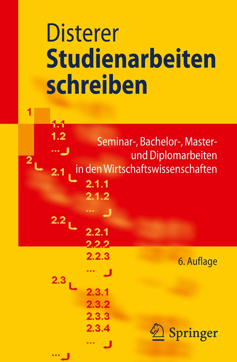 Studienarbeiten schreiben: Seminar, Bachelor, Master- und Diplomarbeiten in den Wirtschaftswissenschaften (Springer-Lehrbuch) (German Edition) Law
