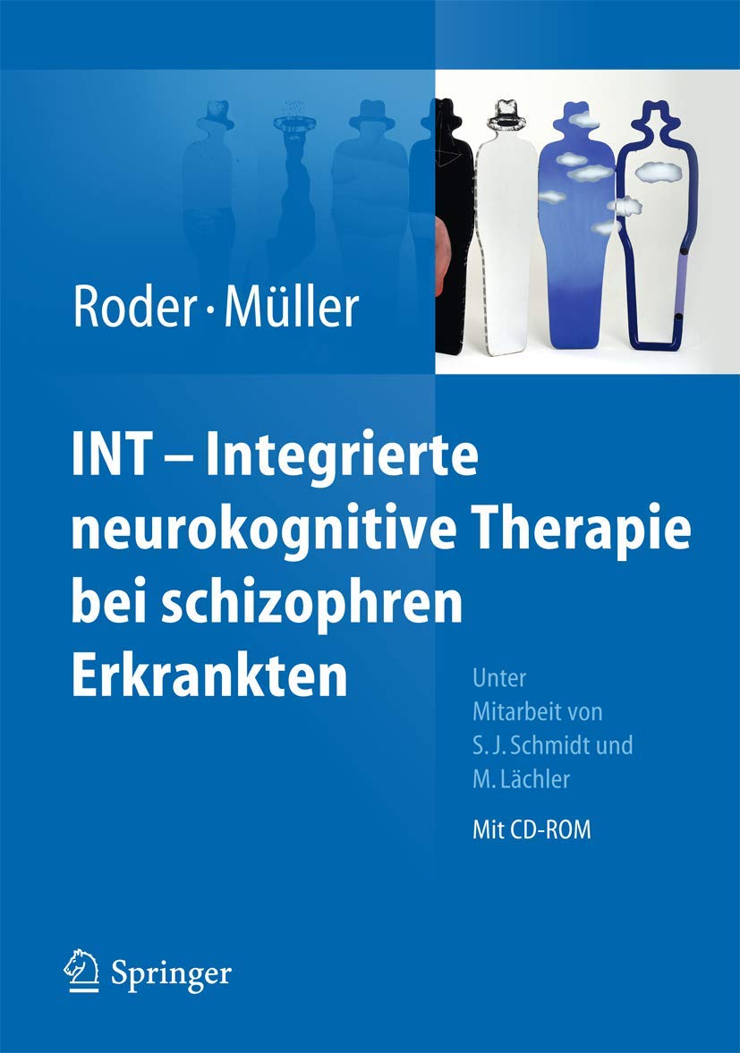 INT - Integrierte neurokognitive Therapie bei schizophren Erkrankten: Mit Online-Material Medicine