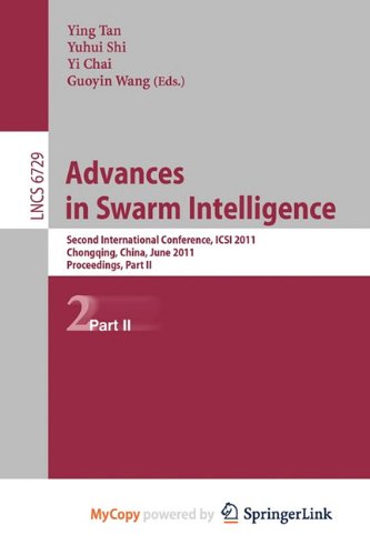 Advances in Swarm Intelligence, Part II: Second International Conference, ICSI 2011, Chongqing, China, June 12-15, 2011, Proceedings, Part II Computer Science