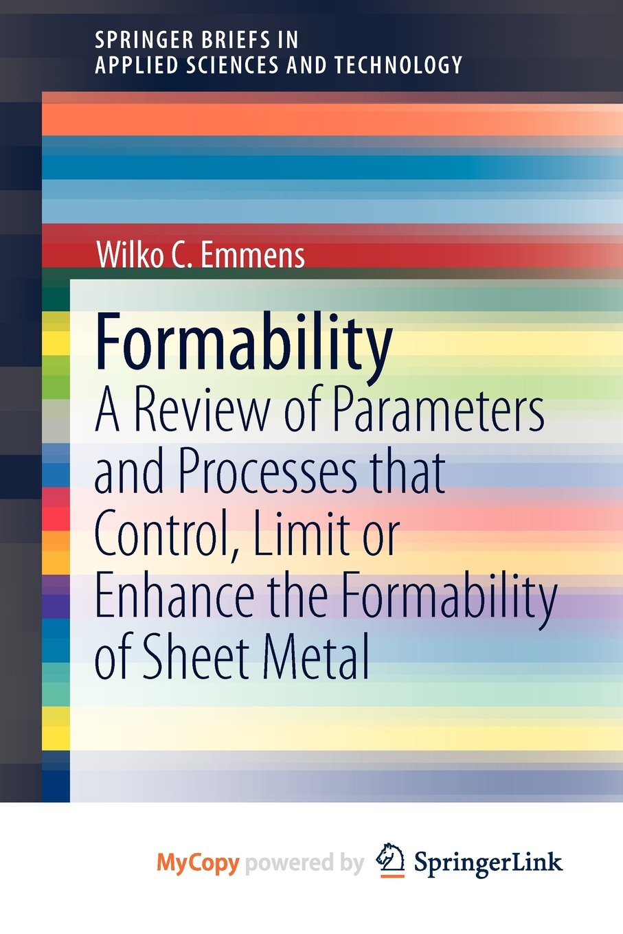 Formability: A Review of Parameters and Processes that Control, Limit or Enhance the Formability of Sheet Metal Business & Technology