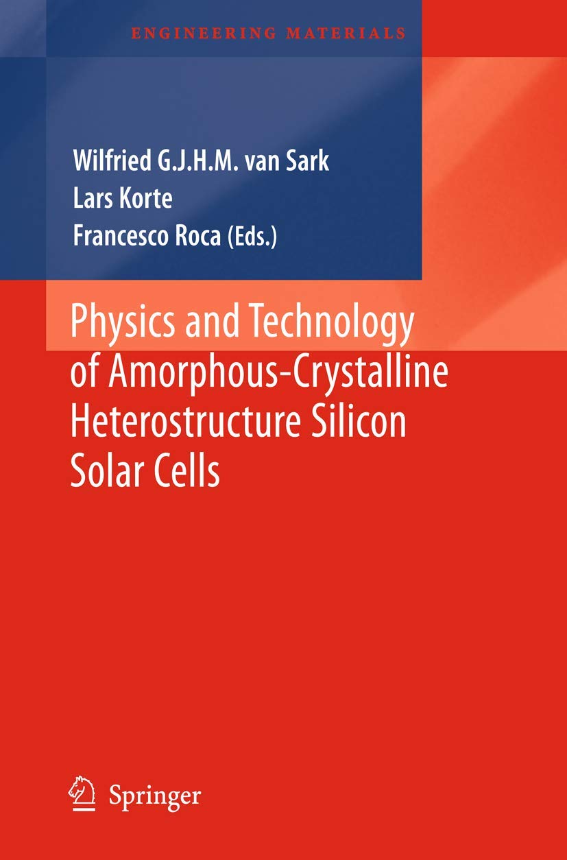 Physics and Technology of Amorphous-Crystalline Heterostructure Silicon Solar Cells (Engineering Materials) Business & Technology