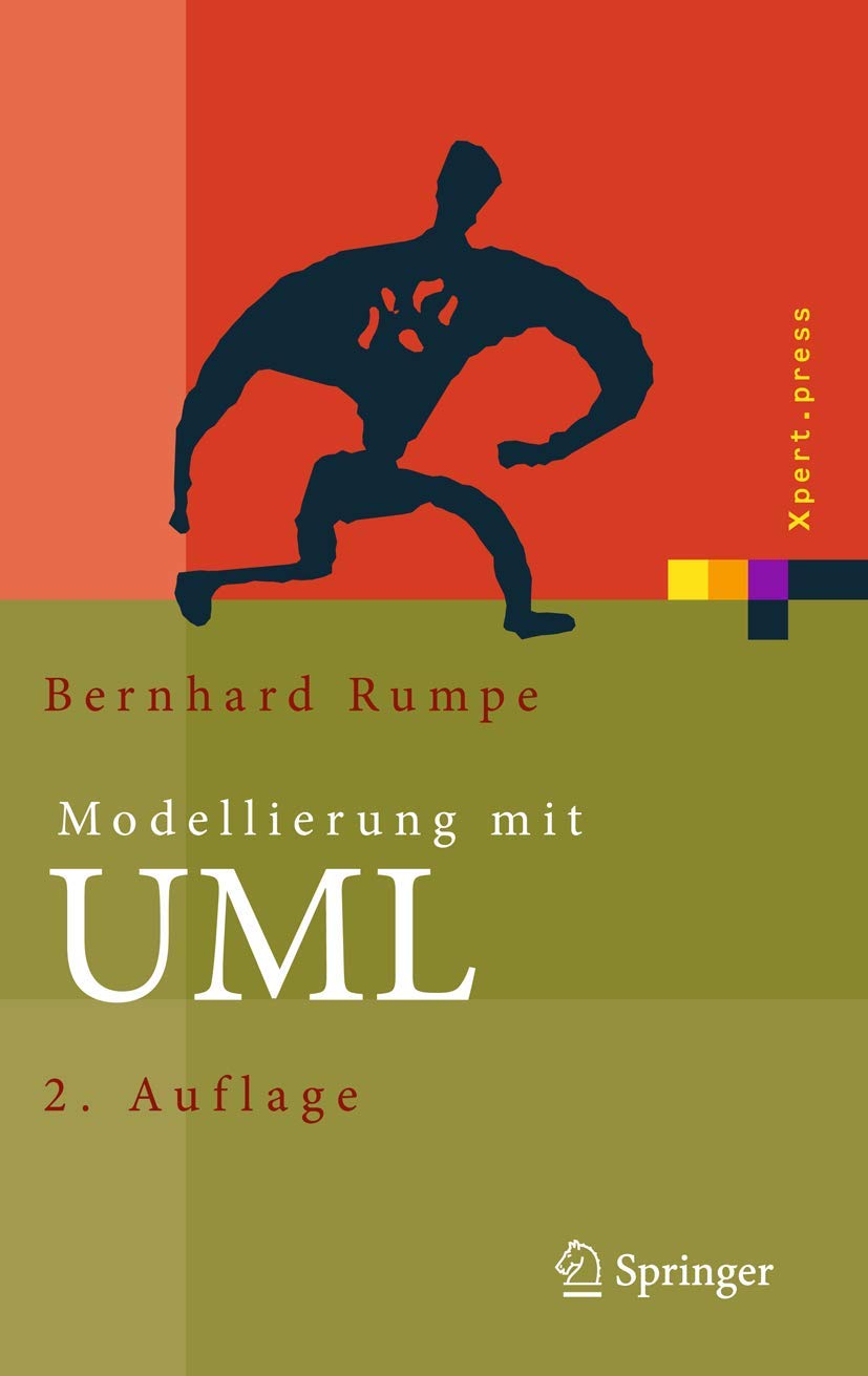 Modellierung mit UML: Sprache, Konzepte und Methodik (Xpert.press) Computer Science