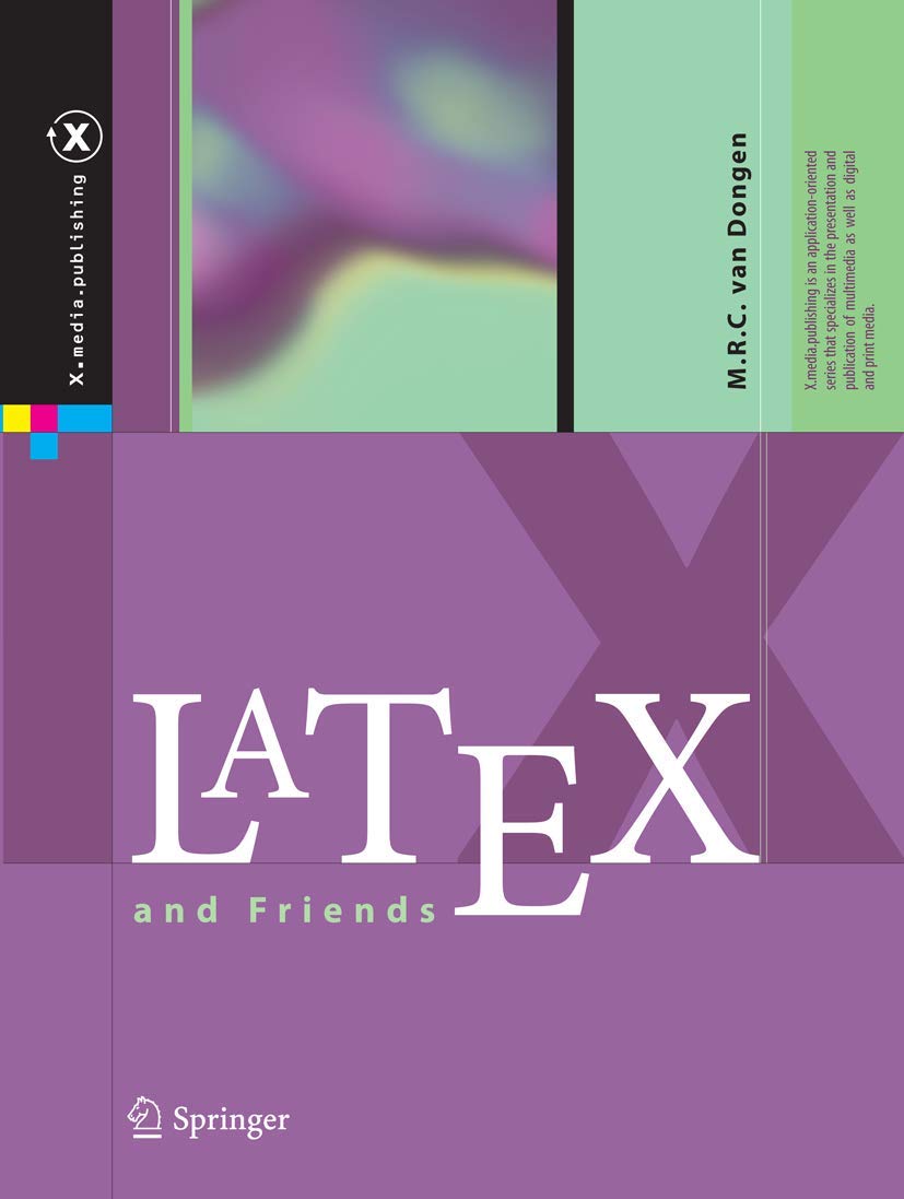 LaTeX and Friends (X.media.publishing) Business, Finance & Career