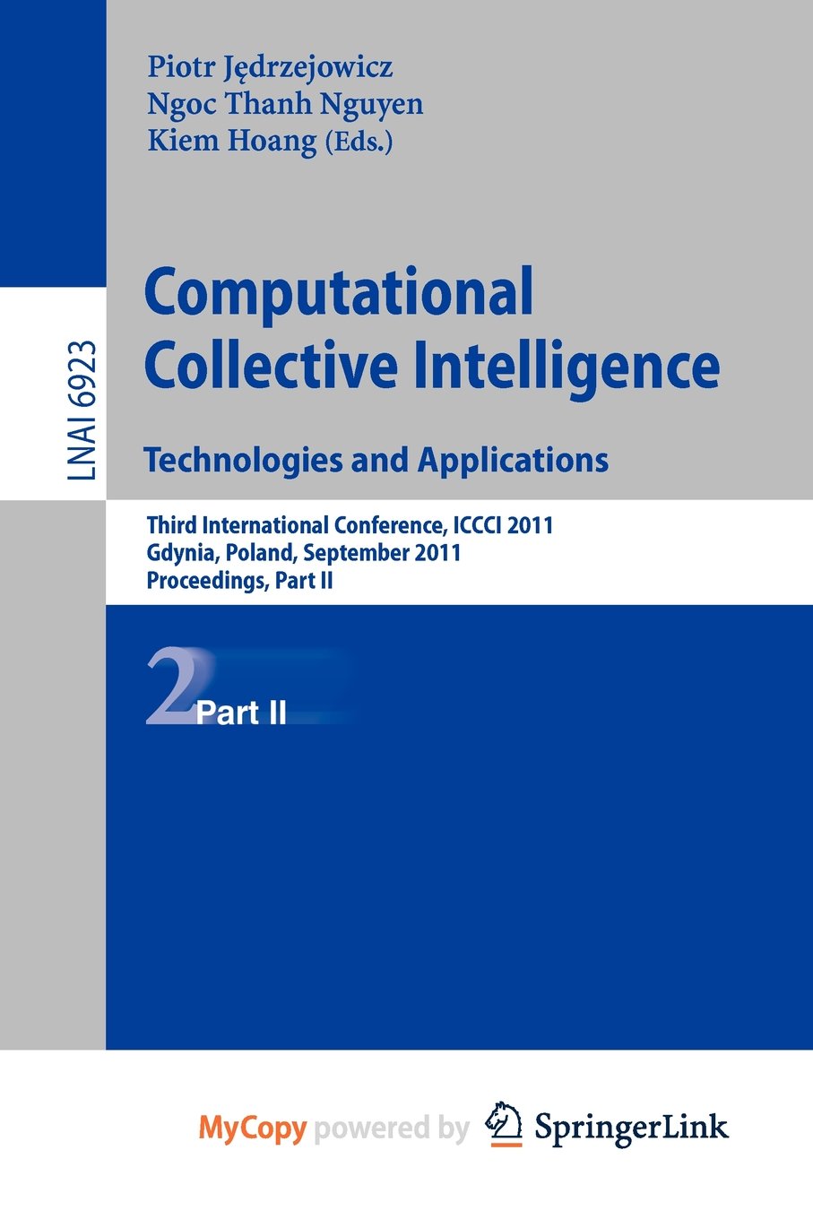 Computational Collective IntelligenceTechnologies and Applications: Third International Conference, ICCCI 2011, Gdynia, Poland, September 21-23, 2011, Proceedings, Part II Computer Science